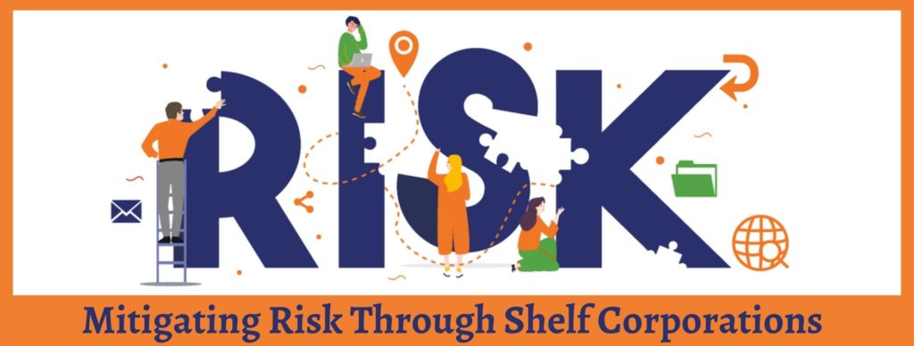 Mitigating Risk Through Shelf Corporations 