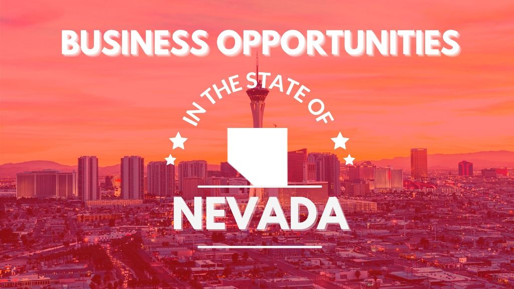 Business opportunities in the state of Nevada