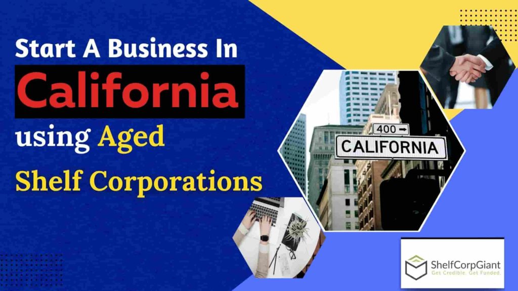 how-to-start-a-business-in-the-state-of-california-using-aged-shelf